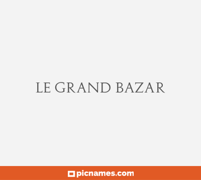 Le Grand Bazar